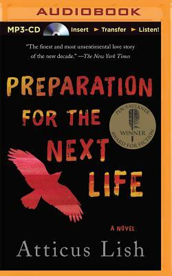 Preparation for the Next Life by Atticus Lish