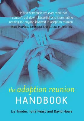 The Adoption Reunion Handbook by David Howe, Julia Feast, Elizabeth Trinder