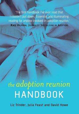 The Adoption Reunion Handbook by David Howe, Elizabeth Trinder, Julia Feast