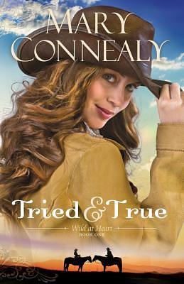 Tried and True by Mary Connealy