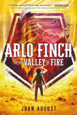 Arlo Finch in the Valley of Fire by John August