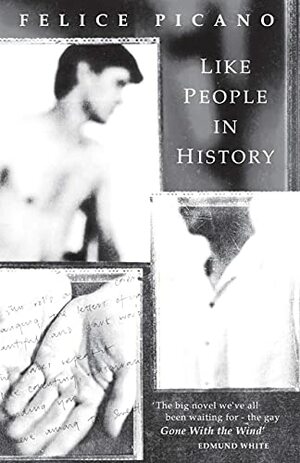 Like People in History by Felice Picano