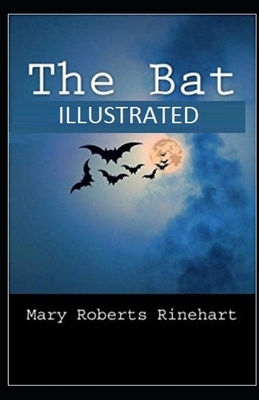 The Bat Illustrated by Mary Roberts Rinehart