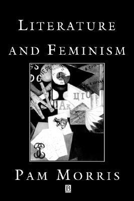 Literature and Feminism by Pam Morris