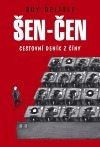 Šen-čen: Cestovní deník z Číny by Kateřina Reinischová, Guy Delisle