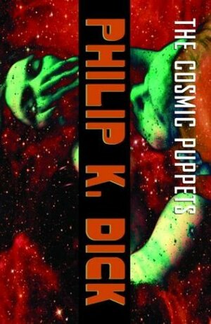 The Cosmic Puppets by Philip K. Dick