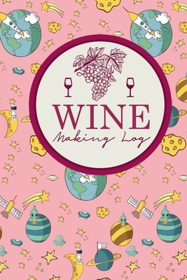 Wine Making Log by Rogue Plus Publishing