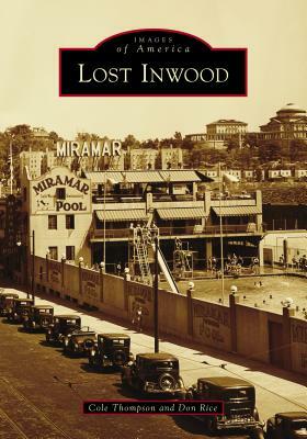 Lost Inwood by Cole Thompson, Don Rice