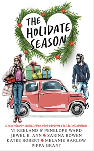 The Holidate Season  by Jewel E. Ann, Pippa Grant, Penelope Ward, Vi Keeland, Sarina Bowen, Melanie Harlow, Katee Robert