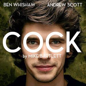 Cock by Mike Bartlett