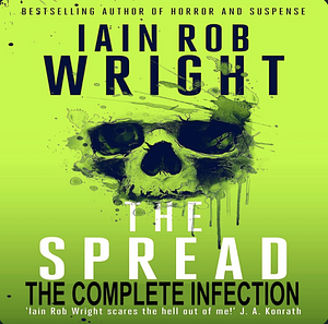 The Spread: Book 1 (The Hill) by Iain Rob Wright