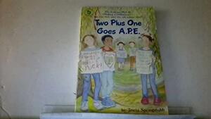 Two Plus One Goes A.P.E by Tricia Springstubb