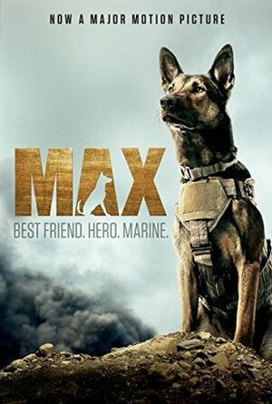 Max: Best Friend. Hero. Marine. by Sheldon Lettich, Jennifer Li Shotz, Boaz Yakin