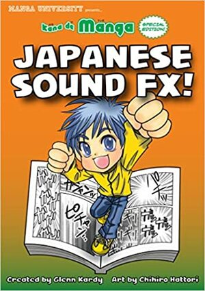 Kana de Manga Special Edition: Japanese Sound Fx! by Glenn Kardy, Chihiro Hattori