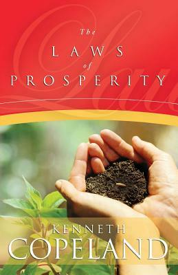 Laws of Prosperity by Kenneth Copeland