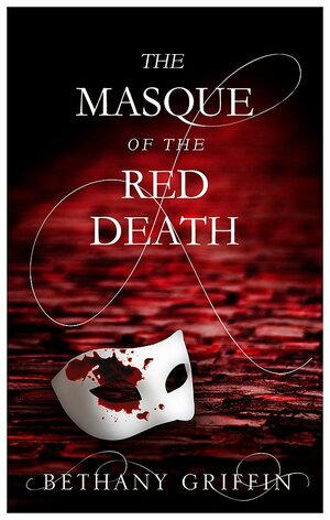 Masque of the Red Death by Bethany Griffin