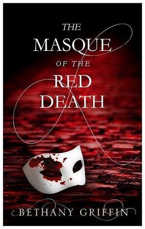 Masque of the Red Death by Bethany Griffin