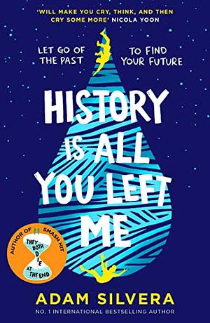 History Is All You Left Me by Adam Silvera