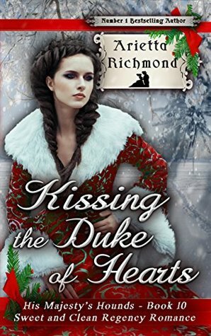 Kissing the Duke of Hearts by Arietta Richmond