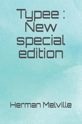 Typee: New special edition by Herman Melville