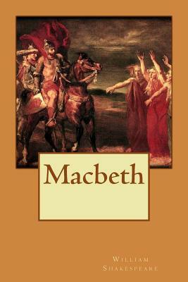 Macbeth by William Shakespeare