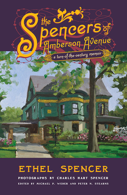 The Spencers of Amberson Avenue: A Turn-Of-The-Century Memoir by Ethel Spencer