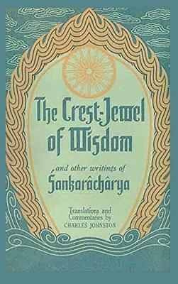 The Crest-Jewel of Wisdom and other writings of Sankaracharya by Adi Shankaracharya