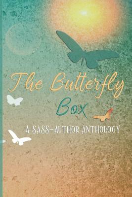 The Butterfly Box: A SASS Author Anthology by Tricia Copeland, Eleanor Lloyd-Jones, Rebecca M. Gibson