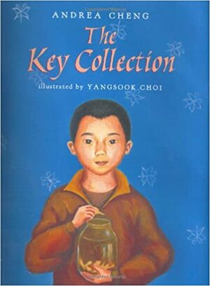 The Key Collection by Yangsook Choi, Andrea Cheng