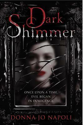 Dark Shimmer by Donna Jo Napoli