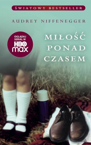 Miłość ponad czasem by Audrey Niffenegger