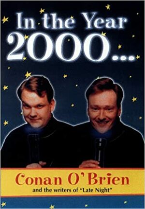 In the Year 2000 by Conan O'Brien