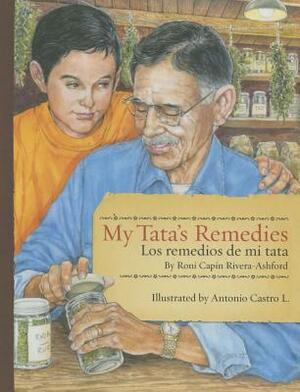 My Tata's Remedies / Los Remedios de Mi Tata by Roni Capin Rivera-Ashford