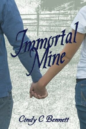 Immortal Mine by Cindy C. Bennett