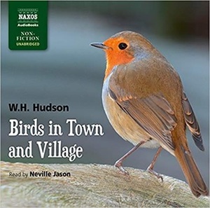 Birds in Town and Village by Neville Jason, William Henry Hudson