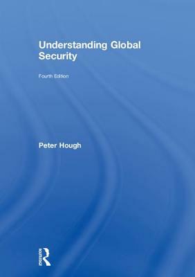 Understanding Global Security by Peter Hough