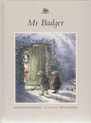 Mr Badger: From the Wind in the Willows by Kenneth Grahame
