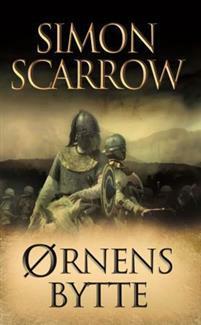 Ørnens bytte by Simon Scarrow, Ragnhild Aasland Sekne