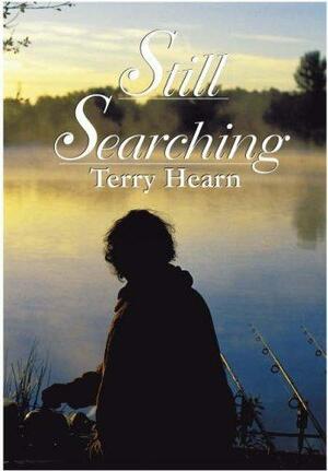 Still searching by Terrence John Hearn