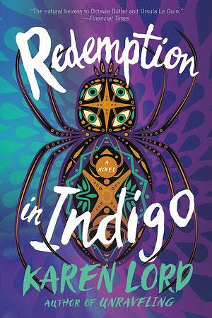 Redemption in Indigo: A Novel by Karen Lord