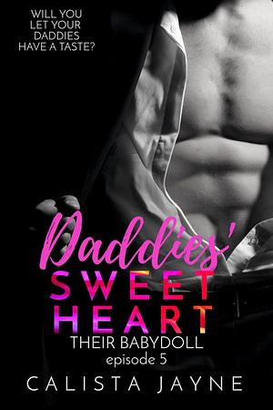 Daddies' Sweetheart by Calista Jayne