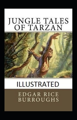 Jungle Tales of Tarzan Illustrated by Edgar Rice Burroughs