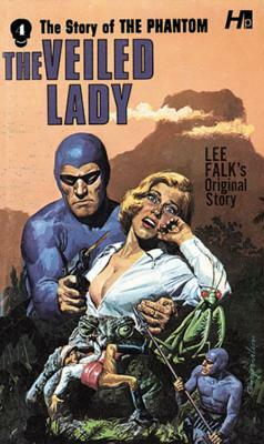 The Phantom: The Complete Avon Novels: Volume #4: The Veiled Lady by Lee Falk