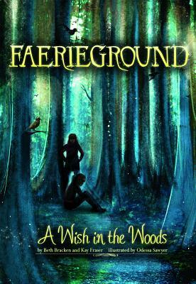 A Wish in the Woods by Beth Bracken, Kay Fraser