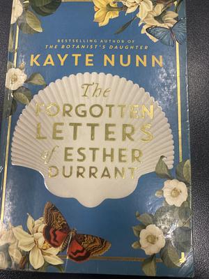 The Forgotten Letters of Esther Durrant by Kayte Nunn