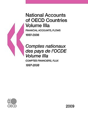 National Accounts of OECD Countries 2009, Volume Iiia, Financial Accounts: Flows by Publishing Oecd Publishing