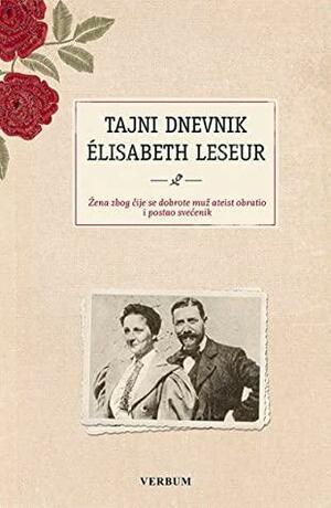 Tajni dnevnik Élisabeth Leseur by Elisabeth Leseur