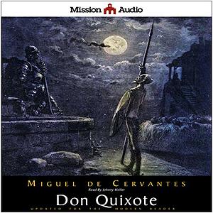 Don Quixote (Adapted for Modern Listeners) by Miguel de Cervantes