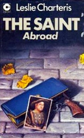 The Saint Abroad by Fleming Lee, Leslie Charteris