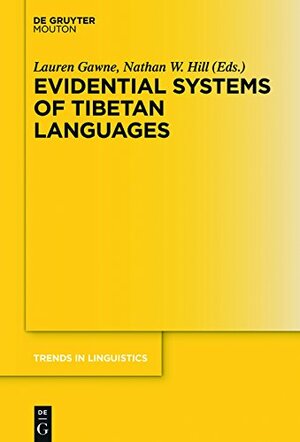 Evidential Systems of Tibetan Languages by Lauren Gawne, Nathan W. Hill